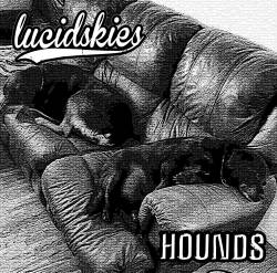 Lucid Skies : Hounds